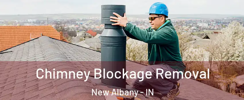  Chimney Blockage Removal New Albany - IN
