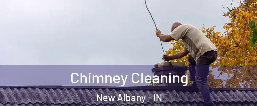  Chimney Cleaning New Albany - IN