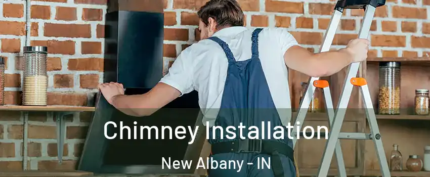  Chimney Installation New Albany - IN