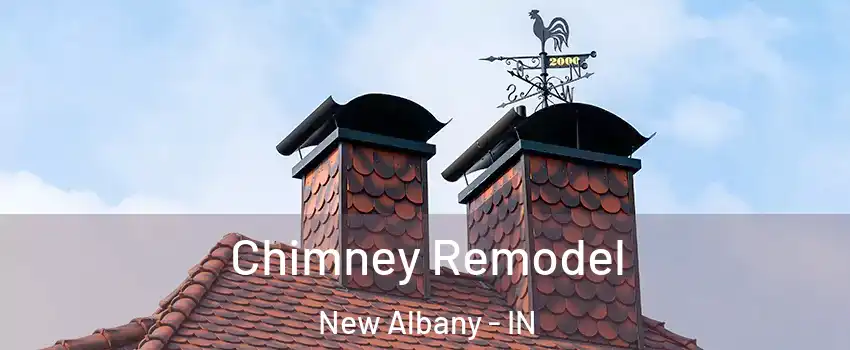  Chimney Remodel New Albany - IN