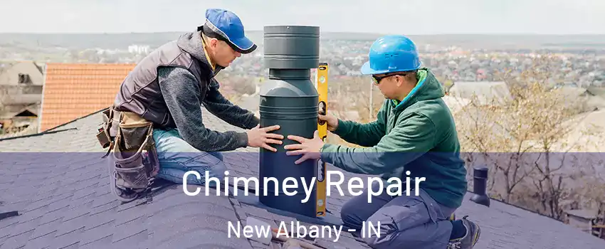  Chimney Repair New Albany - IN