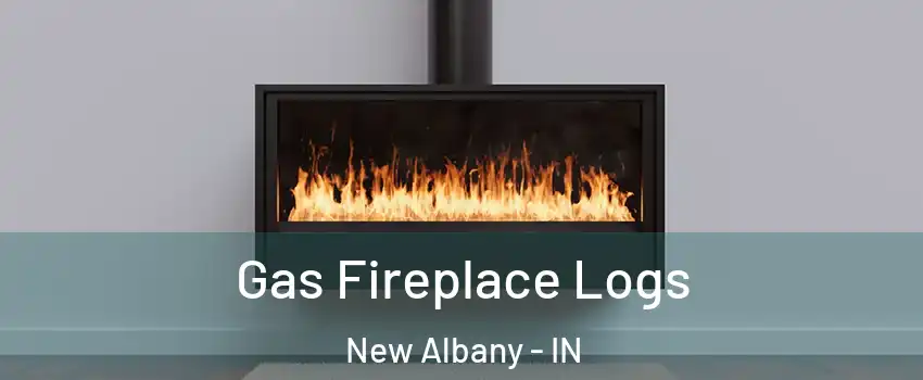  Gas Fireplace Logs New Albany - IN