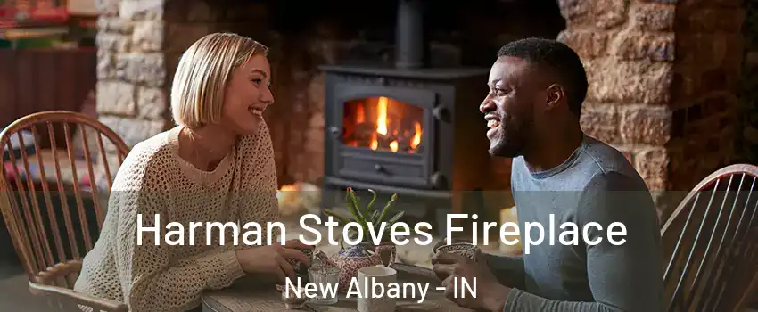  Harman Stoves Fireplace New Albany - IN