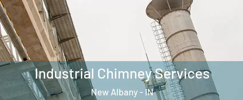  Industrial Chimney Services New Albany - IN