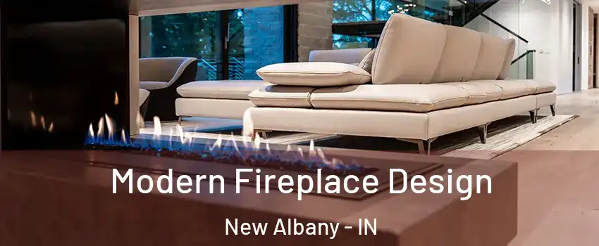 Modern Fireplace Design New Albany - IN